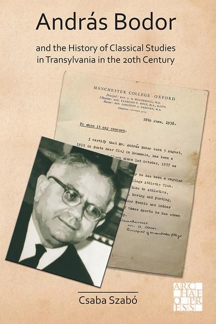 Produktbild: Andras Bodor and the History of Classical Studies in Transylvania in the 20th century