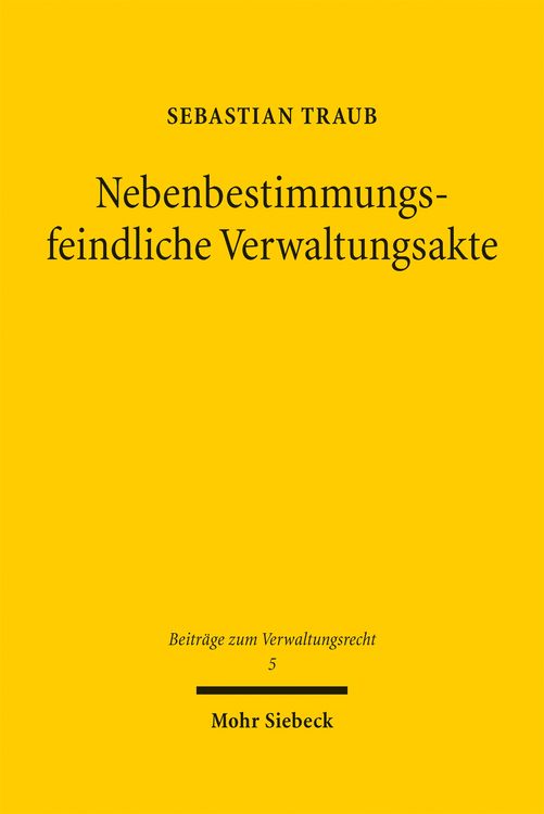 Produktbild: Nebenbestimmungsfeindliche Verwaltungsakte