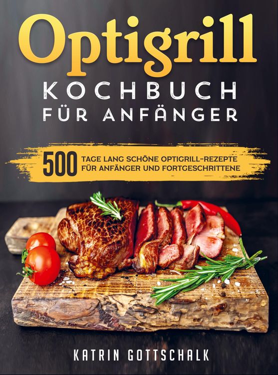 Produktbild: Optigrill kochbuch F&uuml;r Anf&auml;nger