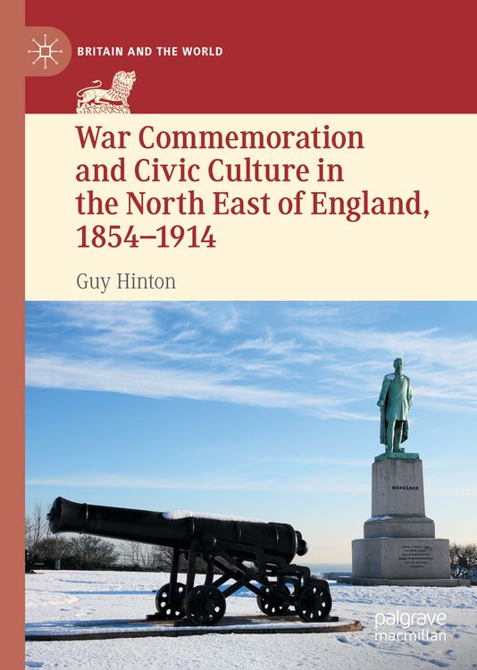 Produktbild: War Commemoration and Civic Culture in the North East of England, 1854&ndash;1914