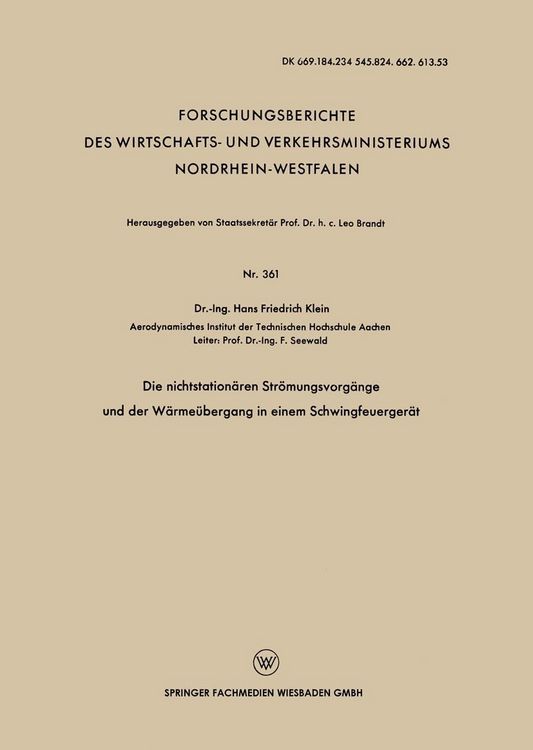 Produktbild: Die nichtstation&auml;ren Str&ouml;mungsvorg&auml;nge und der W&auml;rme&uuml;bergang in einem Schwingfeuerger&auml;t