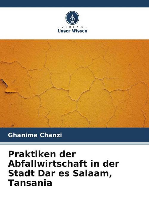 Produktbild: Praktiken der Abfallwirtschaft in der Stadt Dar es Salaam, Tansania