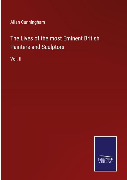 Produktbild: The Lives of the most Eminent British Painters and Sculptors