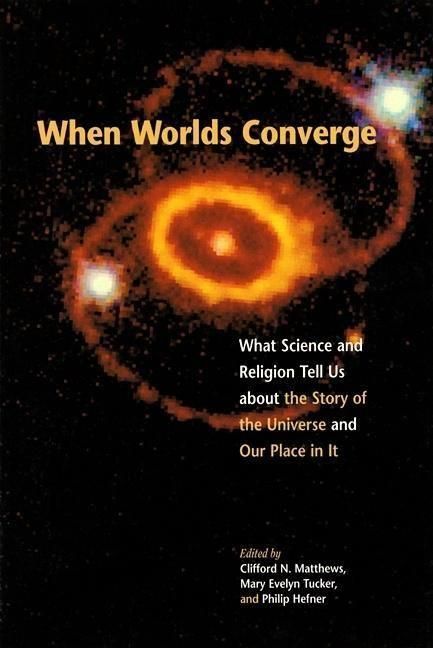 Produktbild: When Worlds Converge: Science and Religion in the Third Millennium