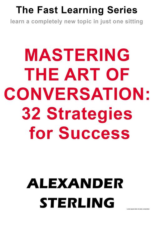 Produktbild: Mastering the Art of Conversation: 32 Strategies for Success (Fast Learning Series)