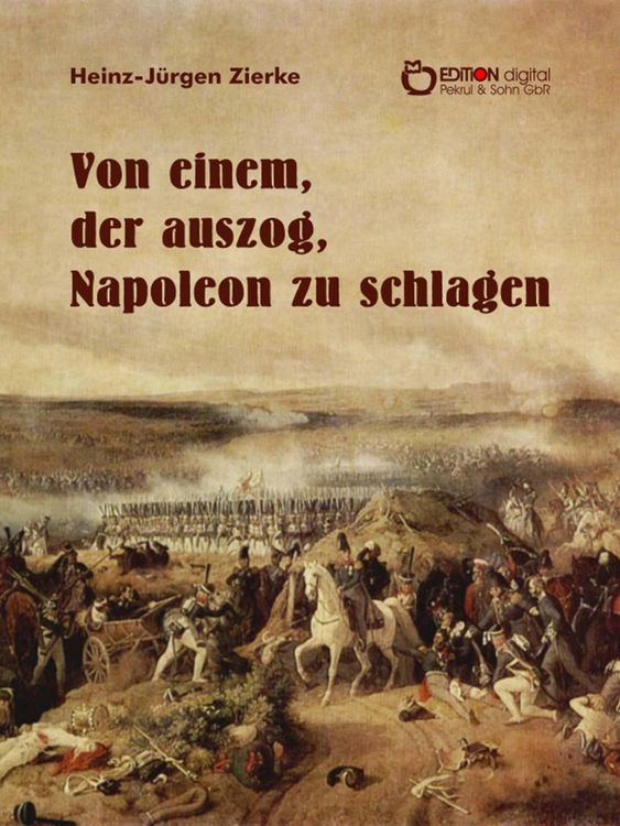 Produktbild: Von einem, der auszog, Napoleon zu schlagen