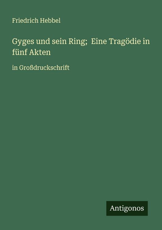 Produktbild: Gyges und sein Ring; Eine Trag&ouml;die in f&uuml;nf Akten