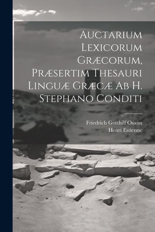 Produktbild: Auctarium Lexicorum Gr&aelig;corum, Pr&aelig;sertim Thesauri Lingu&aelig; Gr&aelig;c&aelig; Ab H. Stephano Conditi