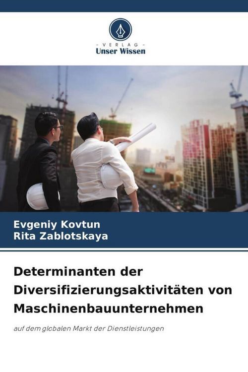 Produktbild: Determinanten der Diversifizierungsaktivit&auml;ten von Maschinenbauunternehmen