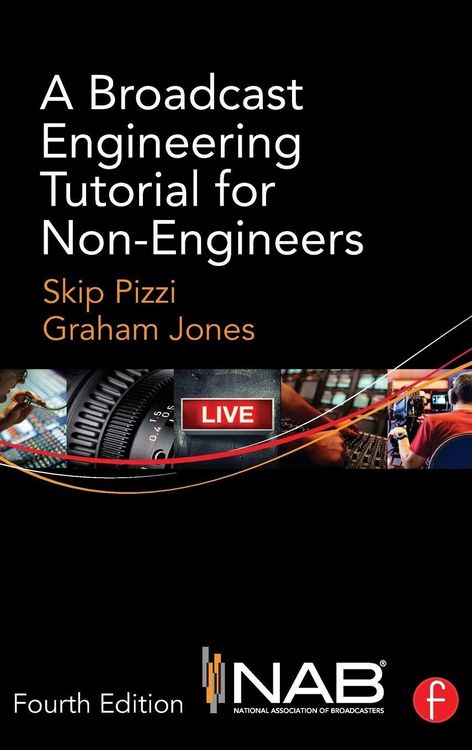 Produktbild: A Broadcast Engineering Tutorial for Non-Engineers