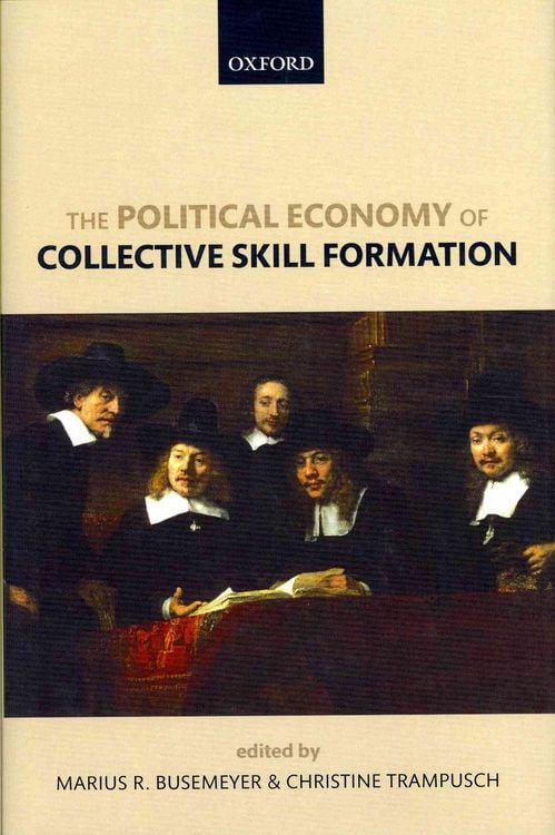 Produktbild: The Political Economy of Collective Skill Formation