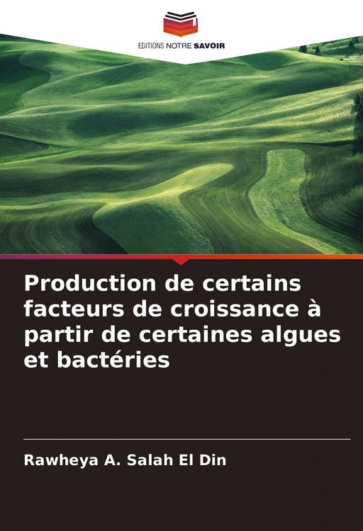 Produktbild: Production de certains facteurs de croissance &agrave; partir de certaines algues et bact&eacute;ries
