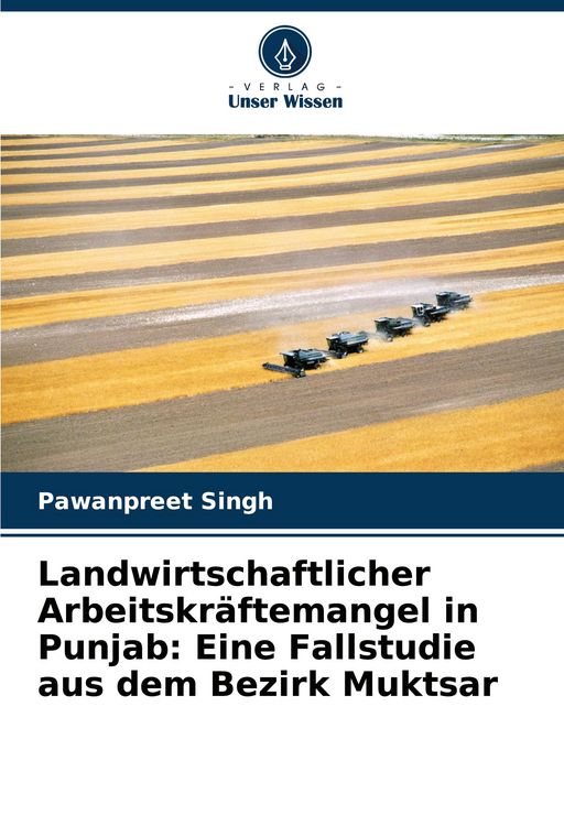 Produktbild: Landwirtschaftlicher Arbeitskr&auml;ftemangel in Punjab: Eine Fallstudie aus dem Bezirk Muktsar