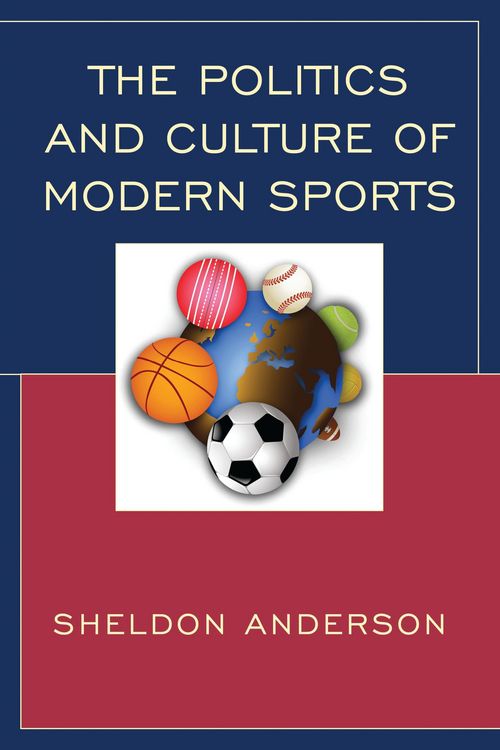 Produktbild: The Politics and Culture of Modern Sports