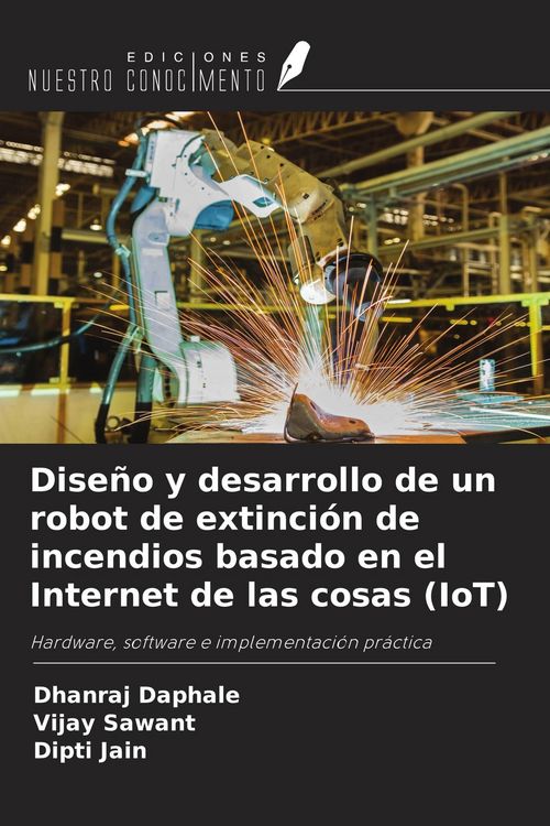 Produktbild: Dise&ntilde;o y desarrollo de un robot de extinci&oacute;n de incendios basado en el Internet de las cosas (IoT)