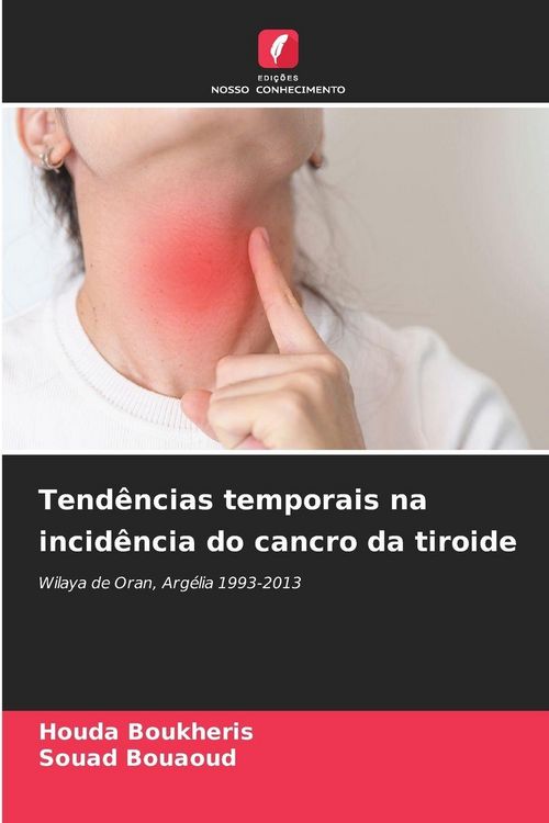 Produktbild: Tend&ecirc;ncias temporais na incid&ecirc;ncia do cancro da tiroide