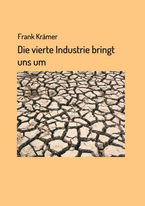 Produktbild: Die vierte Industrie bringt uns um
