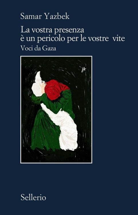 Produktbild: La vostra presenza &egrave; un pericolo per le vostre vite. Voci da Gaza