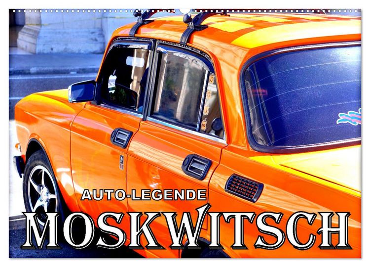 Produktbild: AUTO-LEGENDE MOSKWITSCH (Wandkalender 2026 DIN A2 quer), CALVENDO Monatskalender