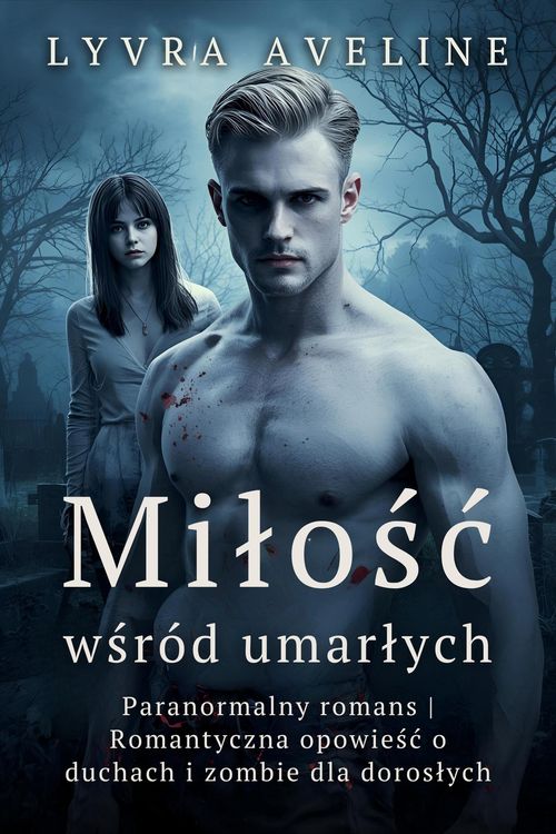 Produktbild: Milosc wsr&oacute;d umarlych - Paranormalny romans | Romantyczna opowiesc o duchach i zombie dla doroslych
