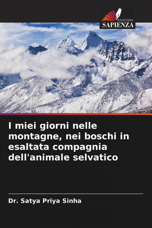 Produktbild: I miei giorni nelle montagne, nei boschi in esaltata compagnia dell'animale selvatico