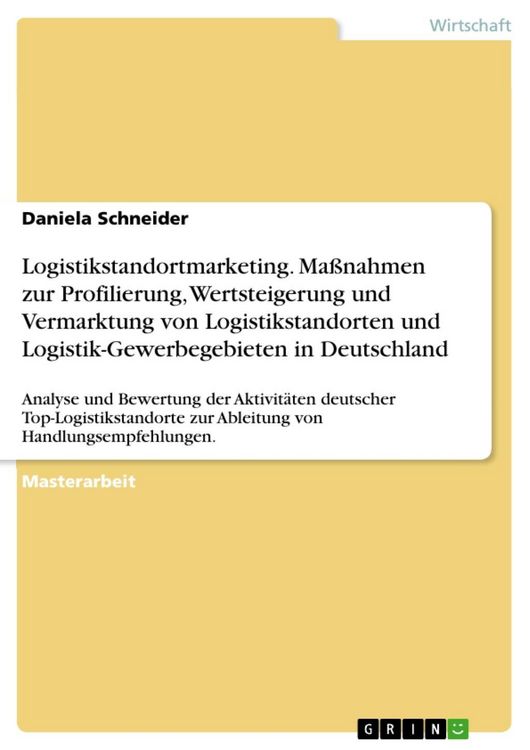 Produktbild: Logistikstandortmarketing. Ma&szlig;nahmen zur Profilierung, Wertsteigerung und Vermarktung von Logistikstandorten und Logistik-Gewerbegebieten in Deutschla