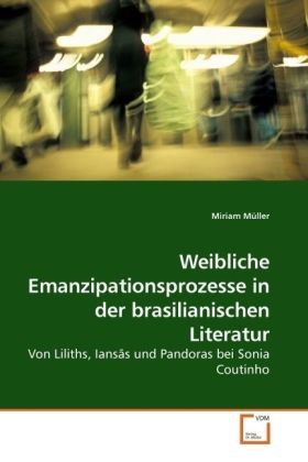 Produktbild: M&uuml;ller, M: Weibliche Emanzipationsprozesse in der brasiliani