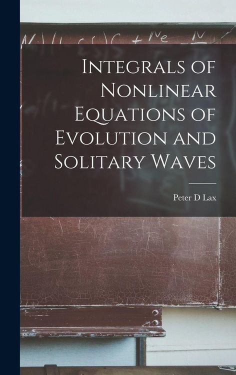 Produktbild: Integrals of Nonlinear Equations of Evolution and Solitary Waves