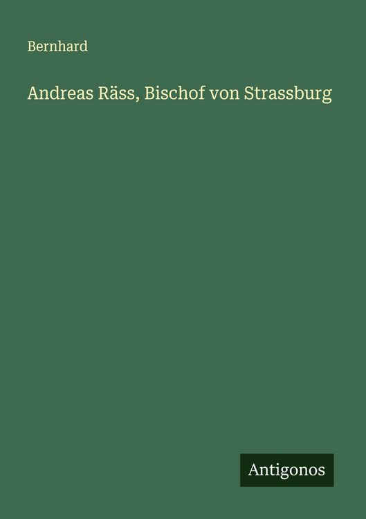 Produktbild: Andreas R&auml;ss, Bischof von Strassburg
