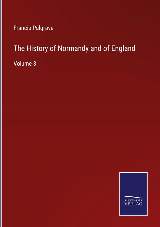 Produktbild: The History of Normandy and of England