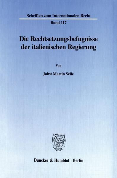 Produktbild: Die Rechtsetzungsbefugnisse der italienischen Regierung.