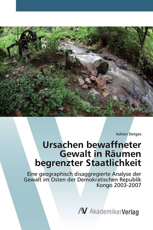 Produktbild: Ursachen bewaffneter Gewalt in R&auml;umen begrenzter Staatlichkeit