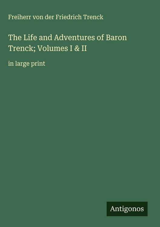 Produktbild: The Life and Adventures of Baron Trenck; Volumes I & II