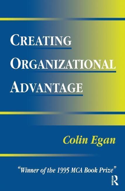 Produktbild: Egan, C: Creating Organizational Advantage