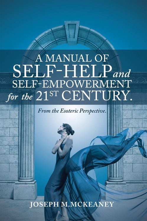 Produktbild: A Manual of Self-Help and Self-Empowerment for the 21St Century.