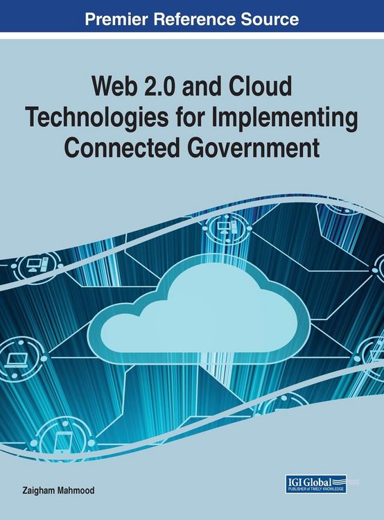 Produktbild: Web 2.0 and Cloud Technologies for Implementing Connected Government