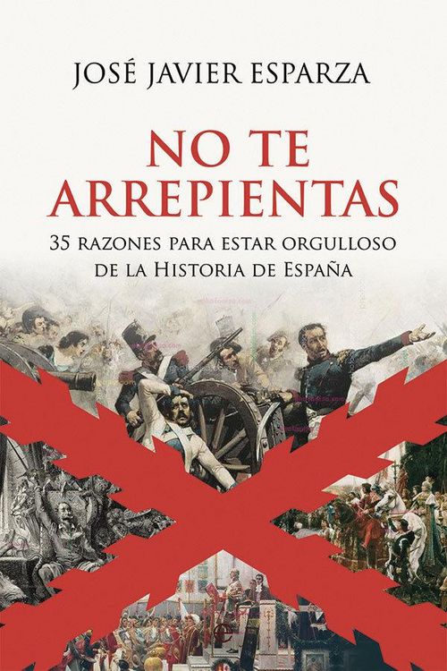 Produktbild: No te arrepientas : 35 razones para estar orgulloso de la historia de Espa&ntilde;a