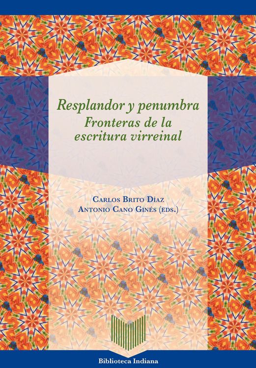 Produktbild: Resplandor y penumbra : fronteras de la escritura virreinal