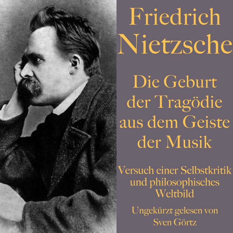 Produktbild: Friedrich Nietzsche: Die Geburt der Trag&ouml;die aus dem Geiste der Musik