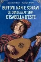 Produktbild: Buffoni, nani e schiavi dei Gonzaga ai tempi d'Isabella d'Este