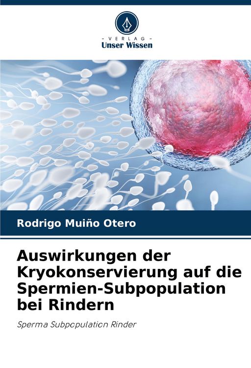Produktbild: Auswirkungen der Kryokonservierung auf die Spermien-Subpopulation bei Rindern