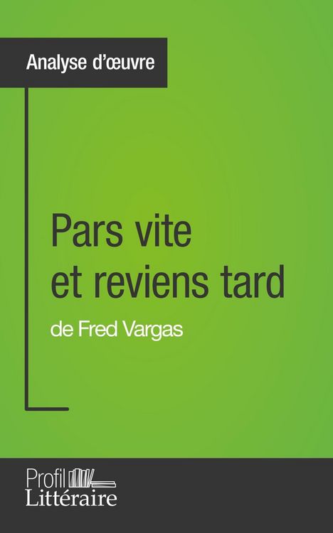 Produktbild: Pars vite et reviens tard de Fred Vargas (Analyse approfondie)