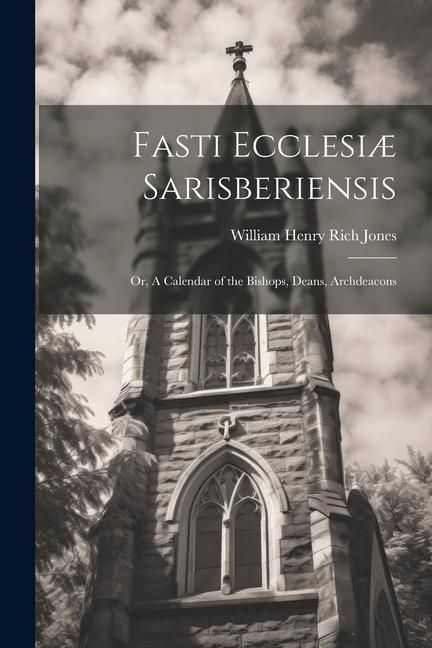 Produktbild: Fasti Ecclesi&aelig; Sarisberiensis