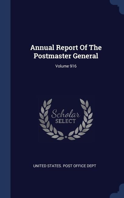 Produktbild: Annual Report Of The Postmaster General; Volume 916