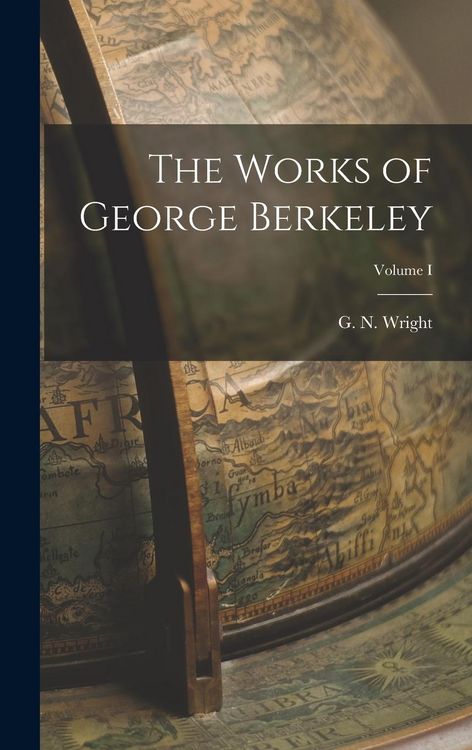 Produktbild: The Works of George Berkeley; Volume I