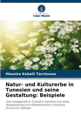 Produktbild: Natur- und Kulturerbe in Tunesien und seine Gestaltung: Beispiele