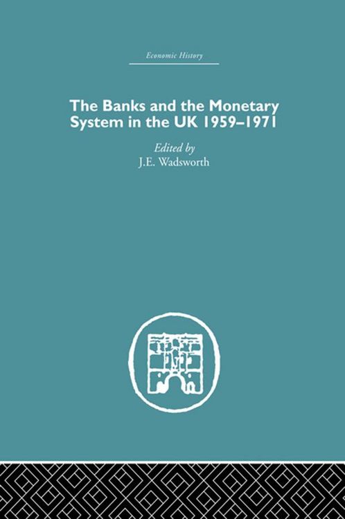 Produktbild: The Banks and the Monetary System in the UK, 1959-1971