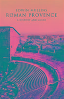 Produktbild: Roman Provence: A History and Guide