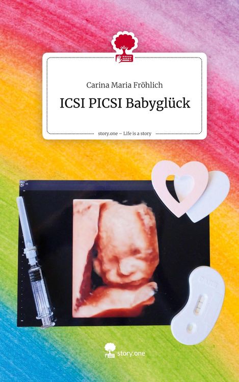 Produktbild: ICSI PICSI Babygl&uuml;ck. Life is a Story - story.one