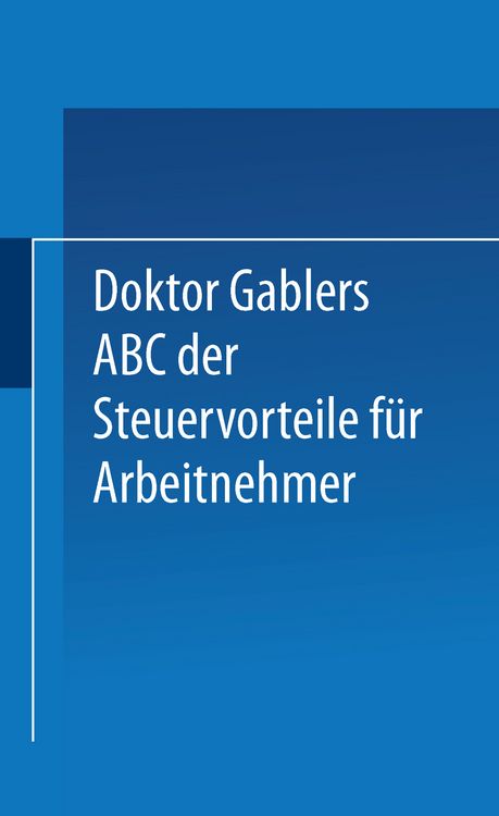 Produktbild: Dr. Gablers ABC der Steuervorteile f&uuml;r Arbeitnehmer